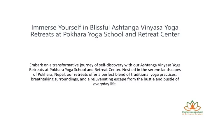 immerse yourself in blissful ashtanga vinyasa