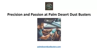 Precision and Passion at Palm Desert Dust Busters