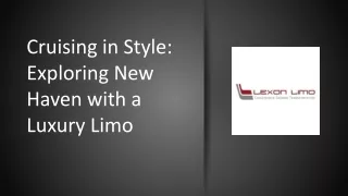 Cruising in Style Exploring New Haven with a Luxury Limo