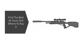 Find The Best Air Guns And Where To Buy It