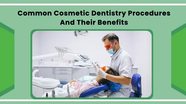 common cosmetic dentistry procedures common