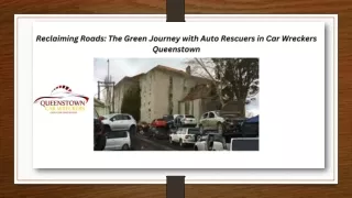 Reclaiming Roads The Green Journey with Auto Rescuers in Car Wreckers Queenstownn