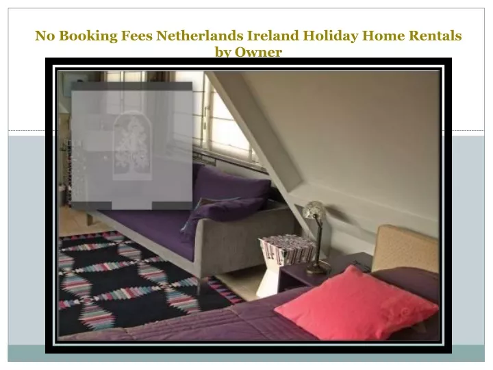 no booking fees netherlands ireland holiday home
