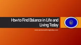 How to Find Balance in Life and Living Today