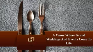 A Venue Where Grand Weddings And Events Come To Life