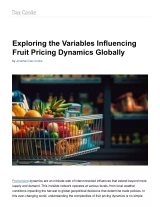 Exploring the Variables Influencing Fruit Pricing Dynamics Globally - Dax Cooke