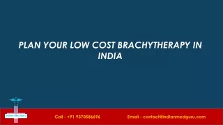 Plan Your Low Cost Brachytherapy In India