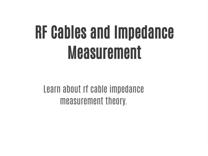 rf cables and impedance measurement