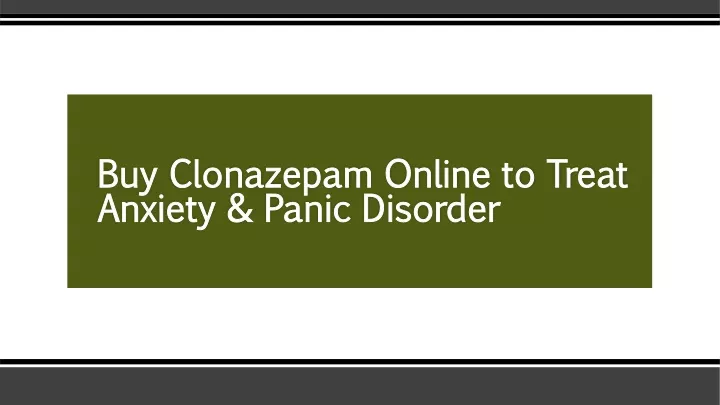buy clonazepam online to treat anxiety panic disorder