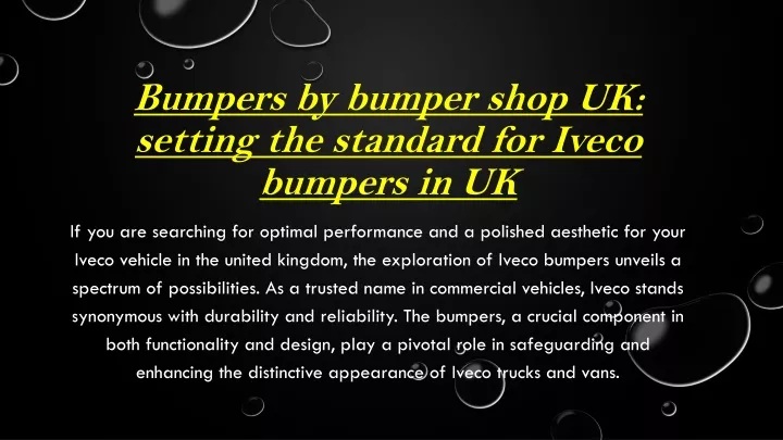 bumpers by bumper shop uk setting the standard for iveco bumpers in uk