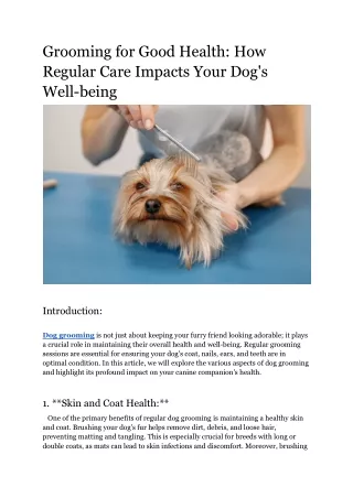 Grooming for Good Health_ How Regular Care Impacts Your Dog's Well-being