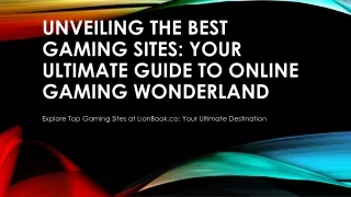 Explore Top Gaming Sites at LionBook.co: Your Ultimate Destination