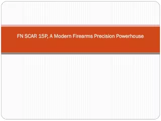FN SCAR 15P A Modern Firearms Precision Powerhouse