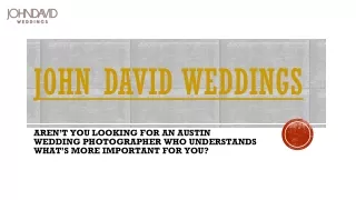 Capturing Love Through Austin Wedding Photography by John David