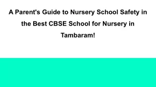 A Parent's Guide to Nursery School Safety in the Best CBSE School for Nursery in Tambaram!