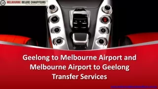 Geelong to Melbourne Airport and Melbourne Airport to Geelong Transfer Services