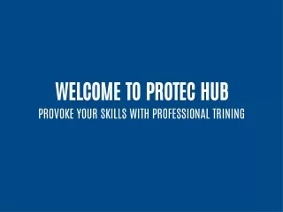 welcome to protec hub provoke your skills with