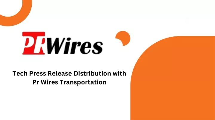 tech press release distribution with pr wires