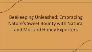 Beekeeping Unleashed:  Nature Sweet Bounty with Natural Mustard Honey Exporters