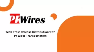 tech press release distribution with pr wires
