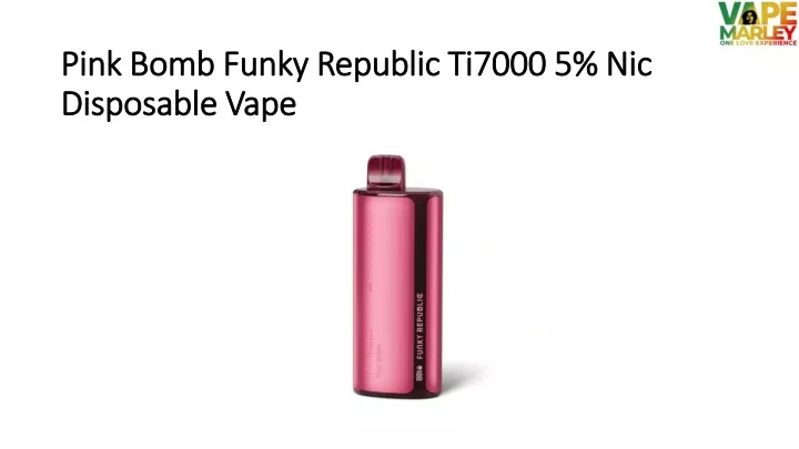 pink bomb funky republic ti7000 5 nic disposable vape