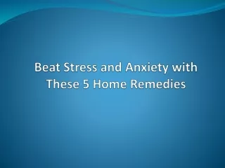 Beat Stress and Anxiety with These 5 Home