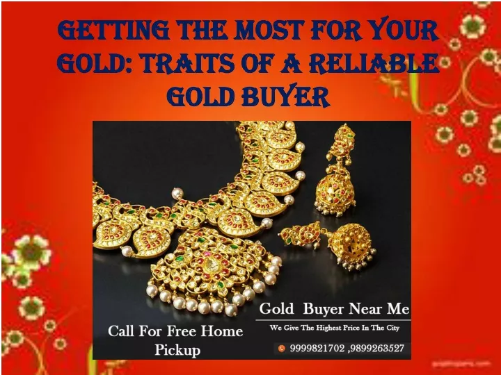 getting the most for your gold traits of a reliable gold buyer