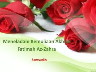 Meneladani Kemuliaan Akhlak Fatimah Az-Zahra