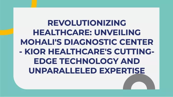 revolutionizing healthcare unveiling mohali