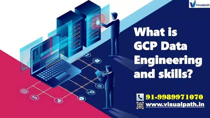 what is gcp data engineering and skills