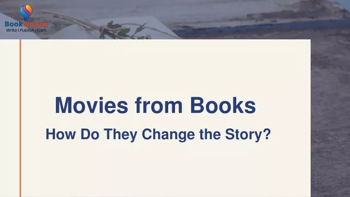 movies from books how do they change the story