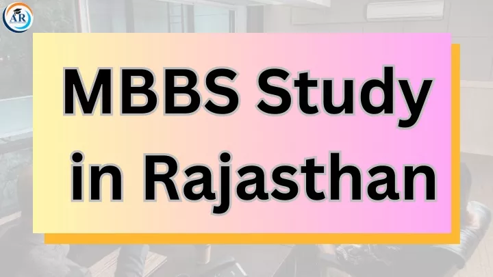 mbbs study in rajasthan in rajasthan