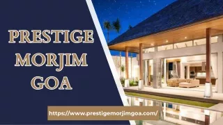Prestige Morjim Goa | Luxury Residential VIlla