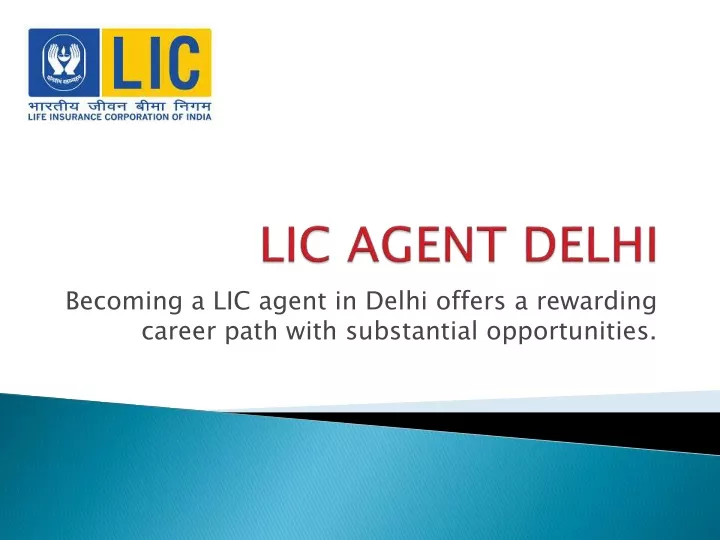 becoming a lic agent in delhi offers a rewarding