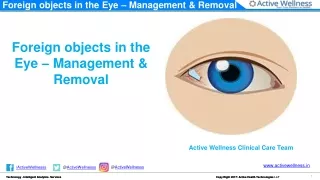 Foreign objects in the Eye – Management & Removal - Active Health