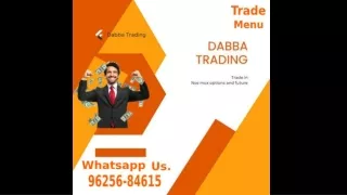 How To make Dabba Trading id | 96256-84615 | Trade Menu
