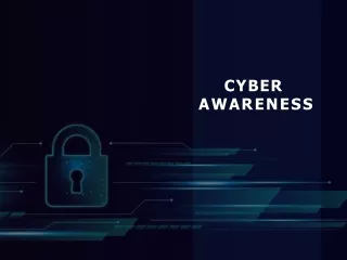 Cyber Awareness | Cybersecurity | PPT