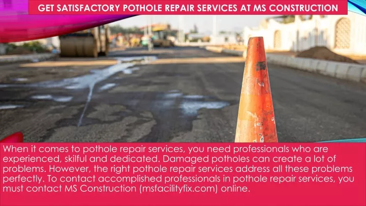 get satisfactory pothole repair services