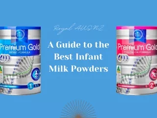 A Guide to the Best Infant Milk Powders
