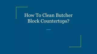 How To Clean Butcher Block Countertops_