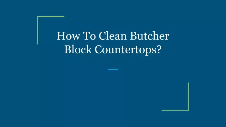 how to clean butcher block countertops