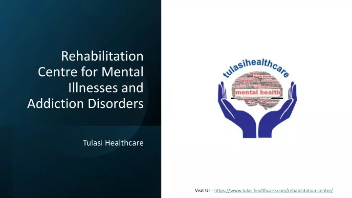 rehabilitation centre for mental illnesses and addiction disorders