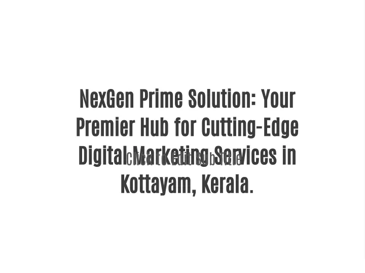 nexgen prime solution your premier