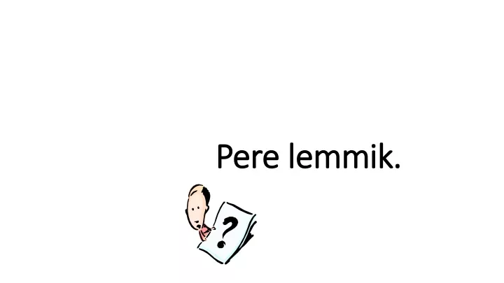 pere lemmik