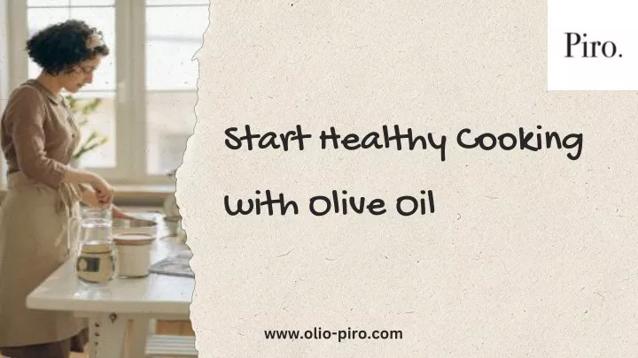 start healthy cooking with olive oil