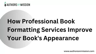 How Professional Book Formatting Services Improve Your Book's Appearance