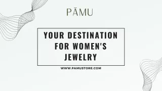 Elegant Adornments: Discover Women's Jewelry at PamuStore