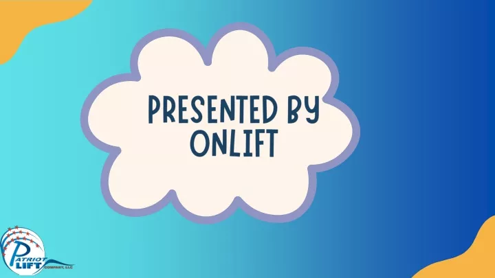 presented by onlift