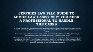 Jeffries Law PLLC Guide to Lemon Law Cases Why You Need a Professional to Handle the Cases