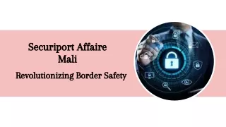 Securiport Affaire Mali - Revolutionizing Border Safety